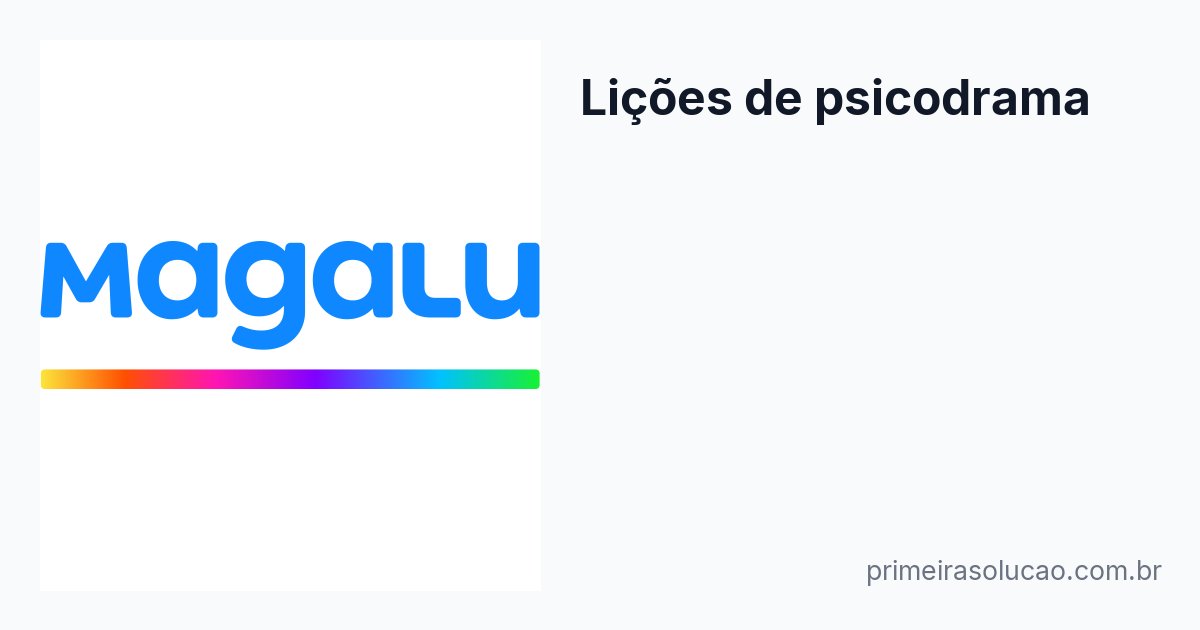 Lições de psicodrama | Primeira Solução