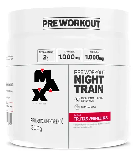 Pré Treino Night Train Pote 300g Sabor Frutas Vermelhas Max Titanium