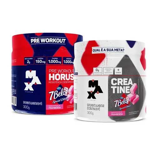 Kit Pré Treino Hórus 7 Belo + Creatina 7 Belo Max Titanium 300g Framboesa 150mg Cafeína Energia Força Performance