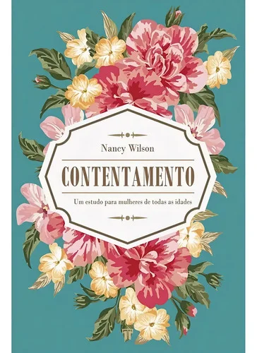 Contentamento - Wilson, Nancy - Editora Trinitas - Capa Mole