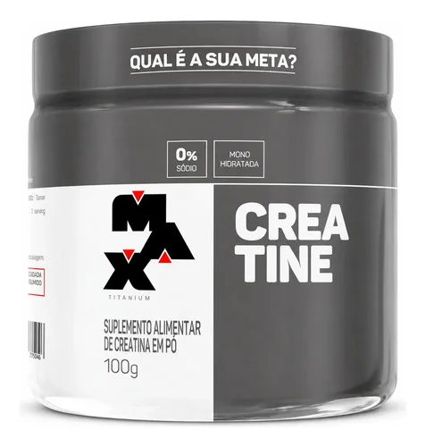 Creatina 100g Creatina Monohidratada Max Titanium Sem Sabor Alta Pureza