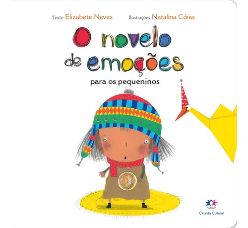 O novelo de emoções para os pequeninos - Neves, Elizabete - Ciranda Cultural - Capa Mole