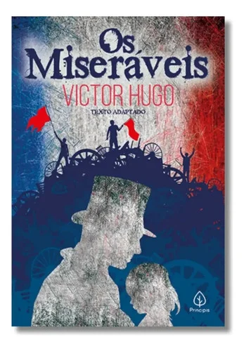 Os Miseráveis  O Clássico Imortal De Victor Hugo