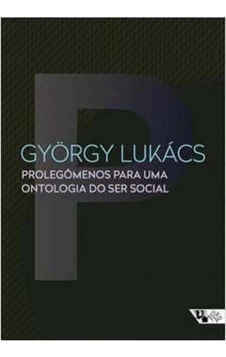Prolegômenos Para Uma Ontologia Do Ser Social  György Lukács