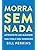Morra sem nada: Aproveite ao máximo sua vida e seu dinheiro e morra zerado