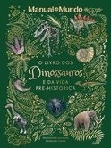O livro dos dinossauros e da vida pré-histórica