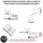 Dobradica Encaixe Dupla Branco Linha 42 Dob-704 113mm Porta Giro Alumifix