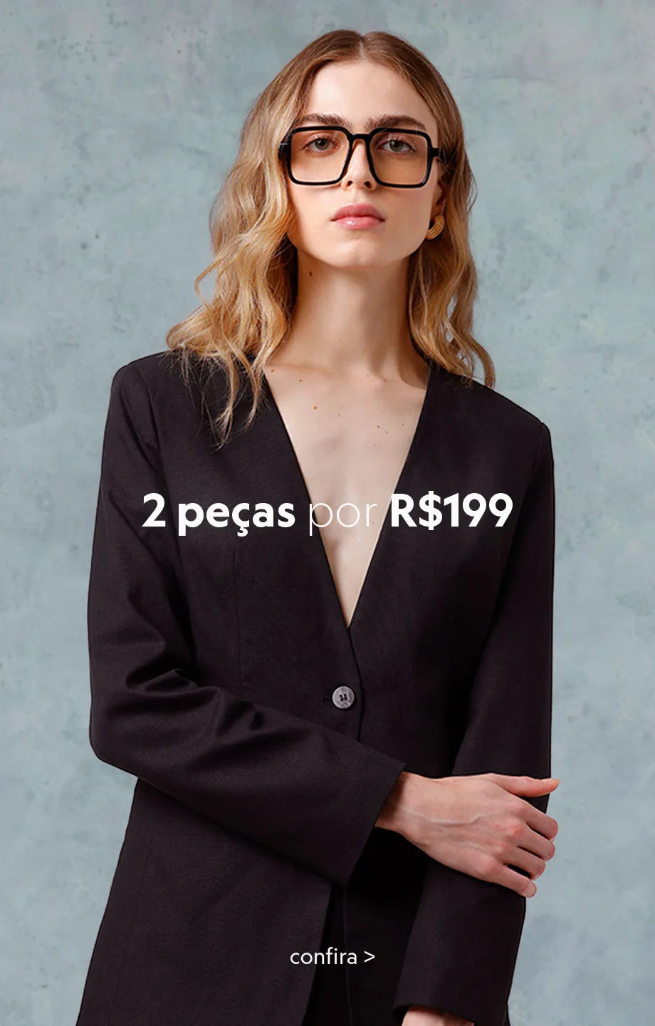 Compre duas peças por