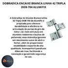 Dobradica Encaixe Tripla Branca Linha 42 Dob-704t Porta Giro Alumifix