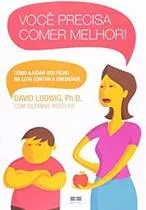 Voce Precisa Comer Melhor - BEST SELLER