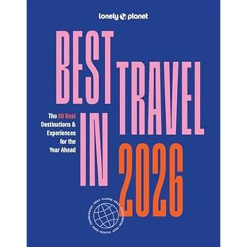 Lonely Planet Best in Travel 2026