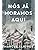 Nós já moramos aqui