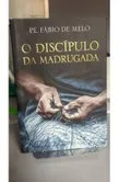 O discípulo da madrugada