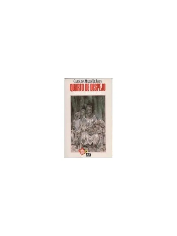 Quarto de despejo - diário de uma favelada