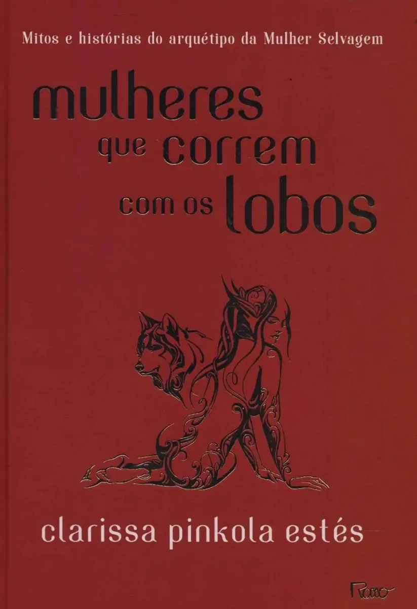 Livro Mulheres Que Correm Com Os Lobos Clarissa Pinkola Estés Ano 2018 Editora Rocco