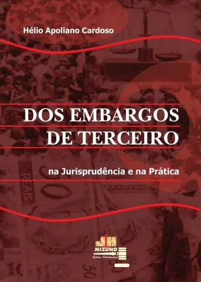 Dos Embargos De Terceiro Na Jurisprudência E Na Prática