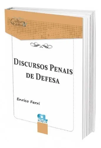 Discursos Penais De Acusação Ferri E Outros Clássicos